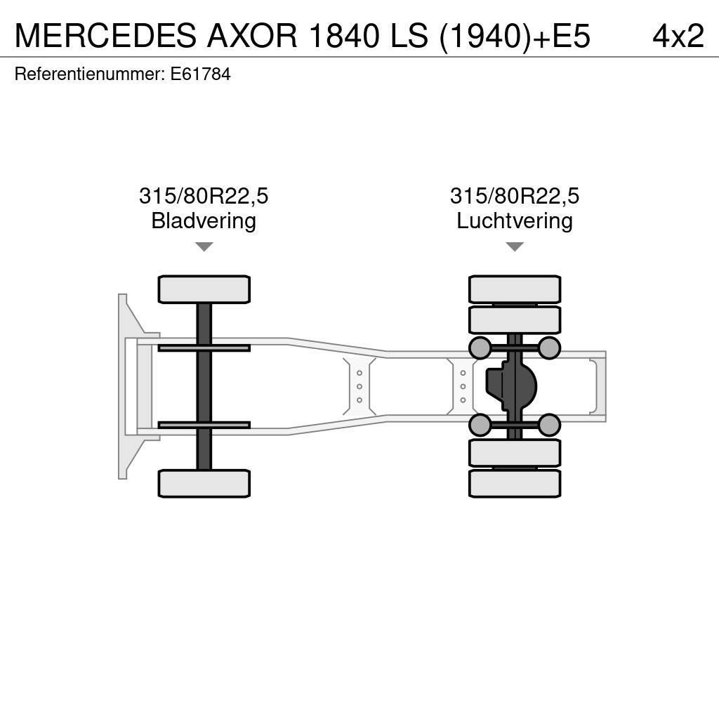 Mercedes-Benz AXOR 1840 LS (1940)+E5 Sattelzugmaschinen